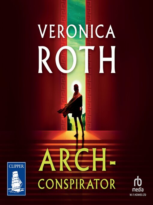 Titeldetails für Arch-Conspirator nach Veronica Roth - Verfügbar